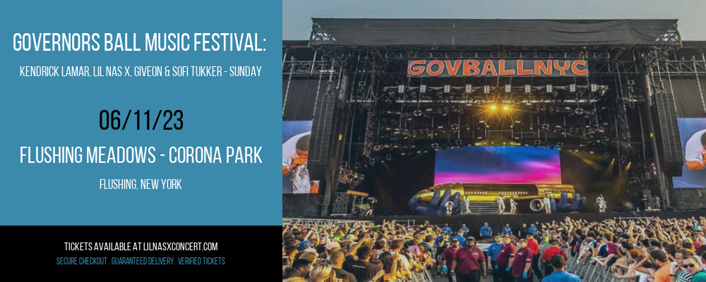Governors Ball Music Festival: Kendrick Lamar, Lil Nas X, Giveon & Sofi Tukker - Sunday at Lil Nas X Concerts tickets Governors Ball Music Festival: Kendrick Lamar, Lil Nas X, Giveon & Sofi Tukker - Sunday at Lil Nas X Concerts