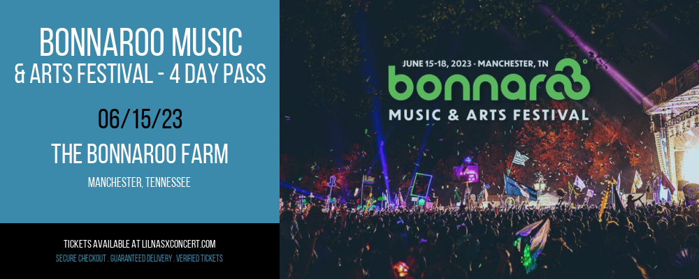 Bonnaroo Music & Arts Festival - 4 Day Pass at Lil Nas X Concerts tickets Bonnaroo Music & Arts Festival - 4 Day Pass at Lil Nas X Concerts